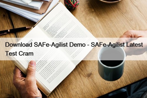 Download SAFe-Agilist Demo - SAFe-Agilist Latest Test Cram