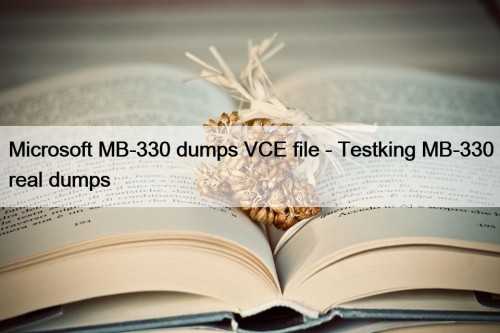 Microsoft MB-330 dumps VCE file - Testking MB-330 real dumps