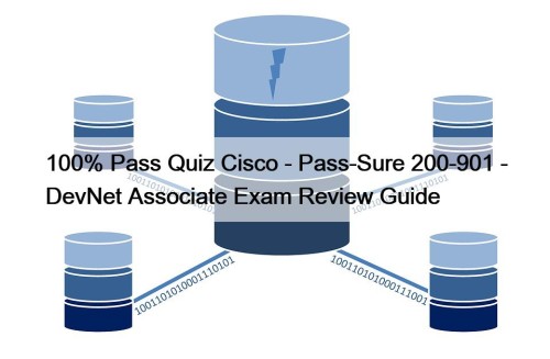 100% Pass Quiz Cisco - Pass-Sure 200-901 - DevNet Associate Exam Review Guide