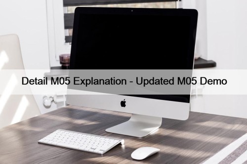 Detail M05 Explanation - Updated M05 Demo