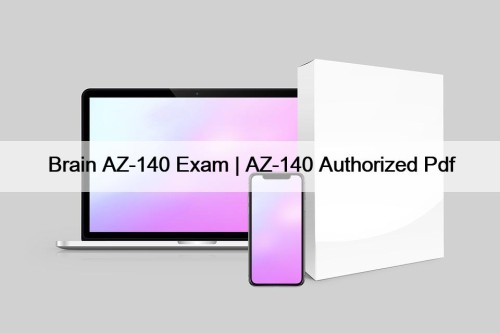 Brain AZ-140 Exam | AZ-140 Authorized Pdf