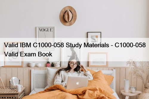 Valid IBM C1000-058 Study Materials - C1000-058 Valid Exam Book